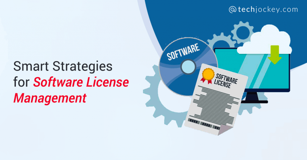 Best Practices For Managing Software Licenses Effectively