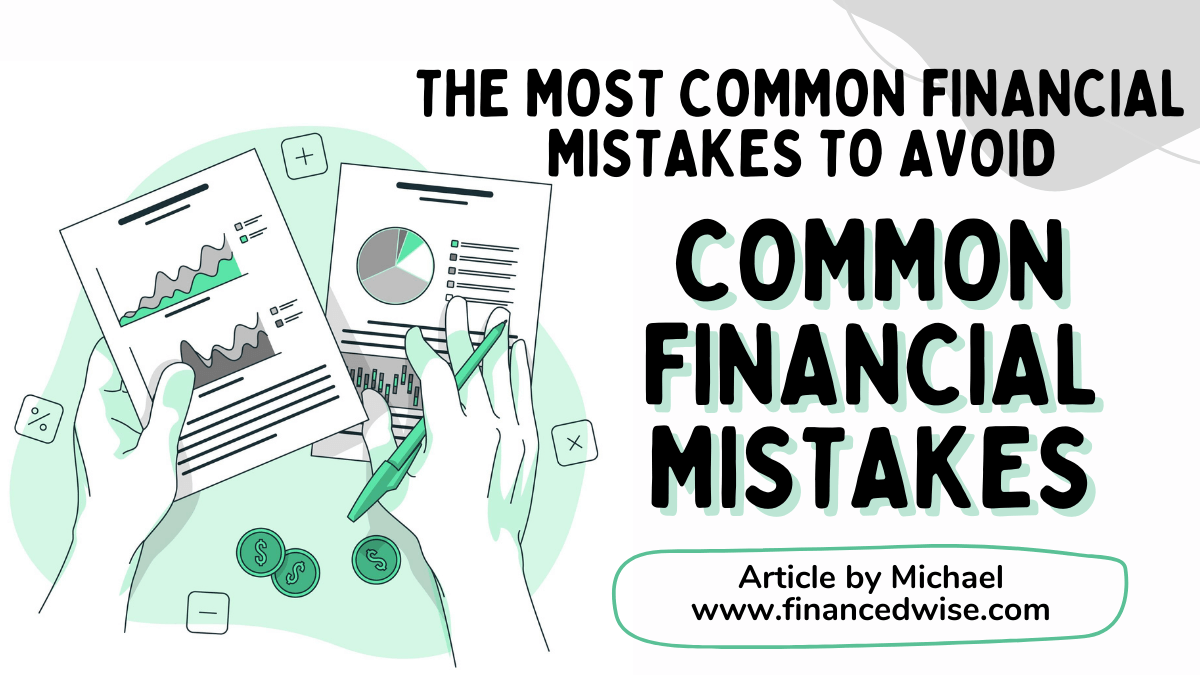 The Most Common Financial Mistakes to Avoid | FinancedWise