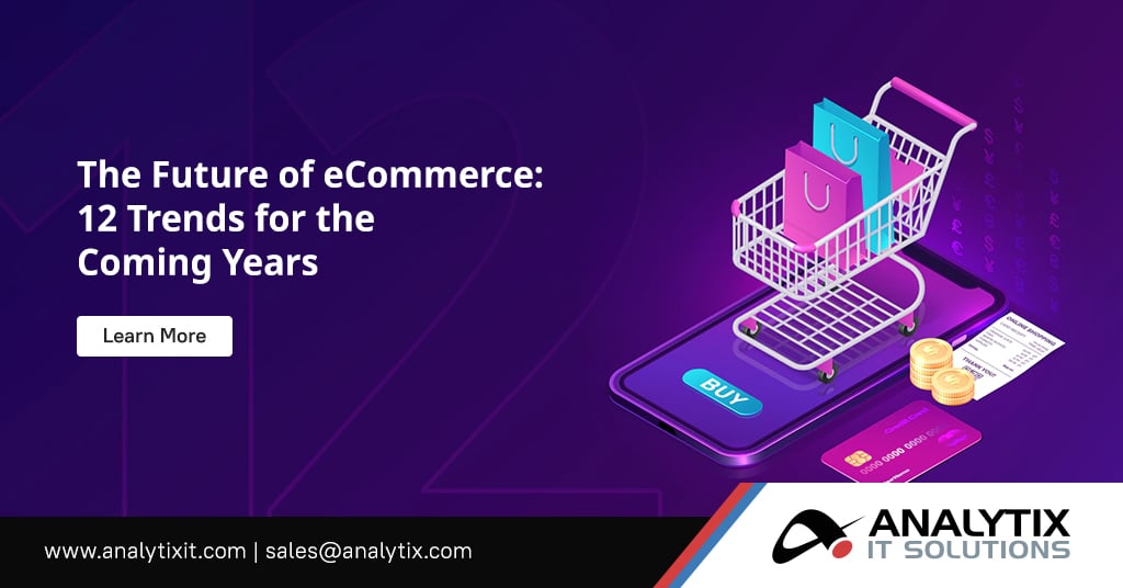Trends Shaping The Future Of E-Commerce Industry